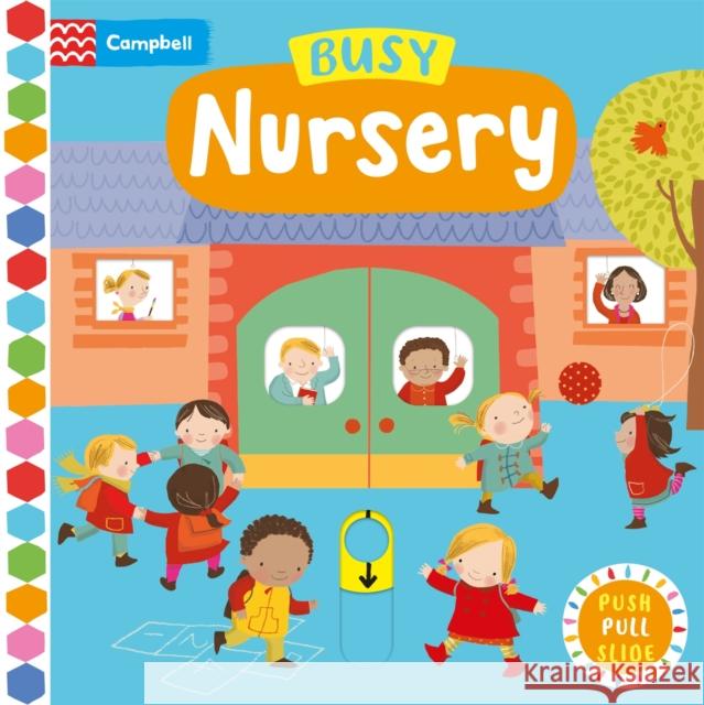 Busy Nursery: A Push, Pull, Slide Book Campbell Books 9781035056156