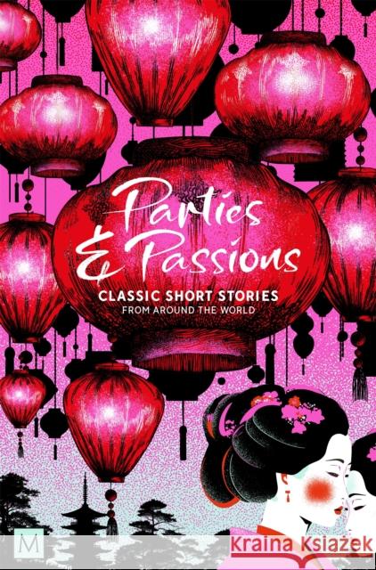 Parties and Passions: Classic Short Stories from Around the World Macmillan Collector's Library 9781035058563