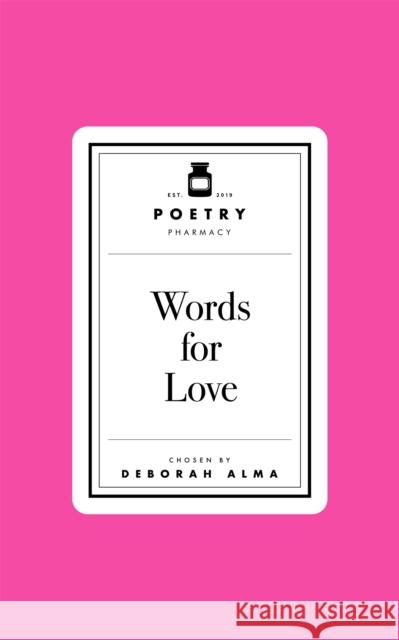 Poetry Prescription: Words for Love Deborah Alma 9781035061297