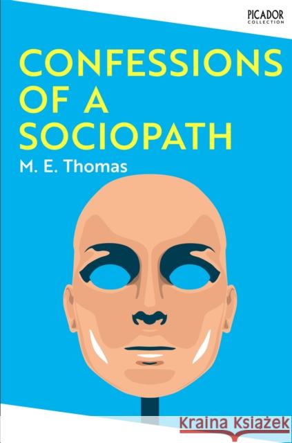 Confessions of a Sociopath M. E. Thomas 9781035062348 Pan Macmillan