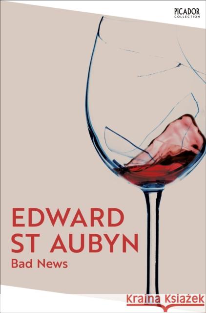 Bad News Edward St Aubyn 9781035063741