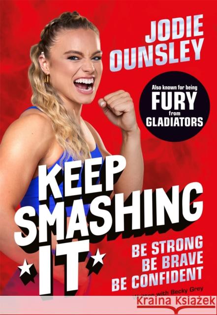 Keep Smashing It: Be Strong, Be Brave, Be Confident Jodie Ounsley 9781035064045 Pan Macmillan