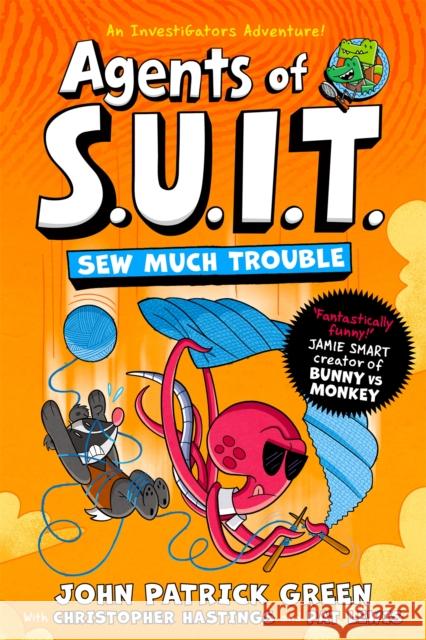 Agents of S.U.I.T.: Sew Much Trouble John Patrick Green 9781035068067