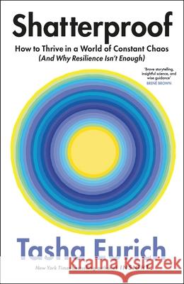 Shatterproof: How to Find Confidence, Choice, and Connection Tasha Eurich 9781035069934 Pan Macmillan