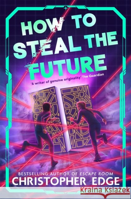 How to Steal the Future Edge, Christopher 9781035071821