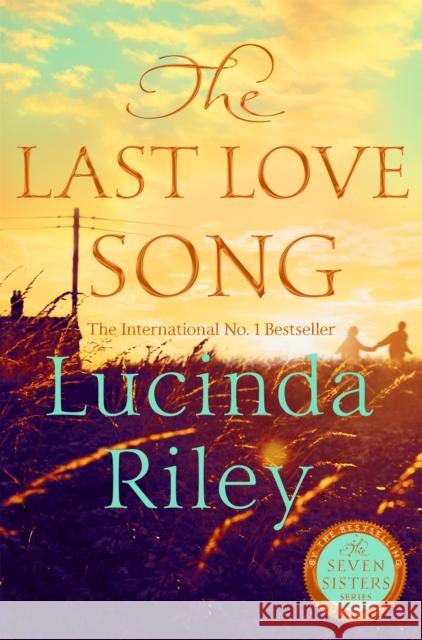 The Last Love Song: A gripping mystery of music, fame, and a rock star's disappearance from the bestselling author of The Seven Sisters series Harry Whittaker 9781035072088