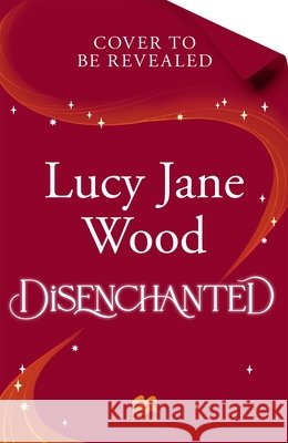 Disenchanted Lucy Jane Wood 9781035073740