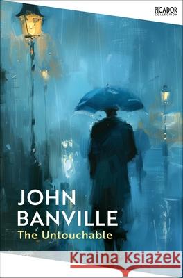The Untouchable John Banville 9781035076802