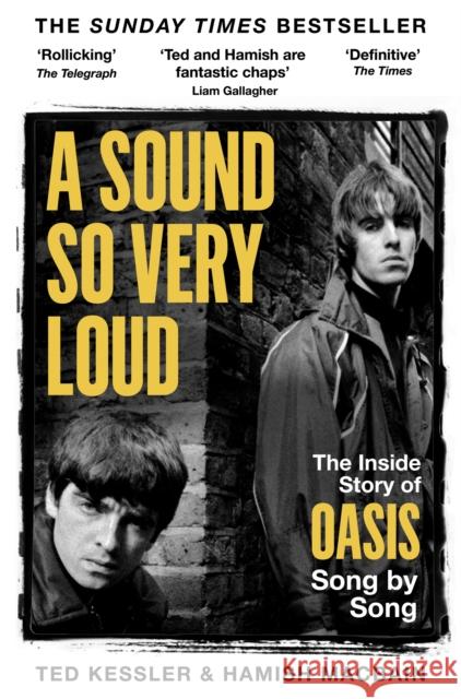 A Sound So Very Loud: The Inside Story of Every Song Oasis Recorded Hamish MacBain 9781035078295