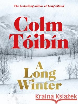 A Long Winter Colm Toibin 9781035079841