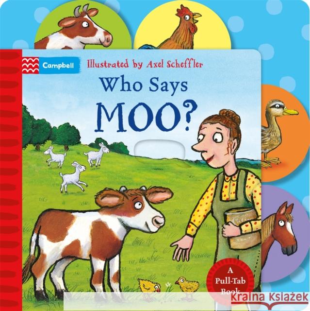 Who Says Moo?: A Pull-Tab Book Campbell Books 9781035080458