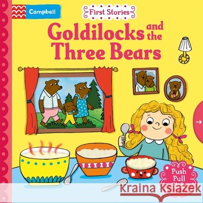 Goldilocks and the Three Bears: A Push, Pull, Slide Book Campbell Books 9781035081066