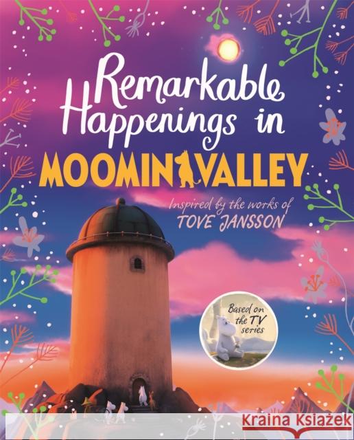 Remarkable Happenings in Moominvalley Amanda Li 9781035081431