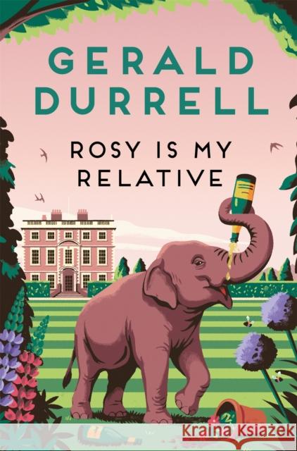 Rosy Is My Relative Durrell, Gerald 9781035085262 Pan Macmillan