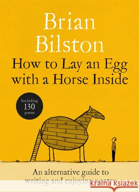 How to Lay an Egg with a Horse Inside Brian Bilston 9781035085729