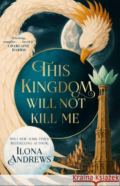 This Kingdom Will Not Kill Me Ilona Andrews 9781035089376 Pan Macmillan