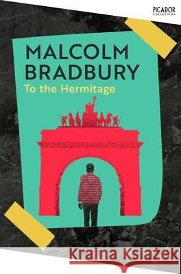To the Hermitage Malcolm Bradbury 9781035091454
