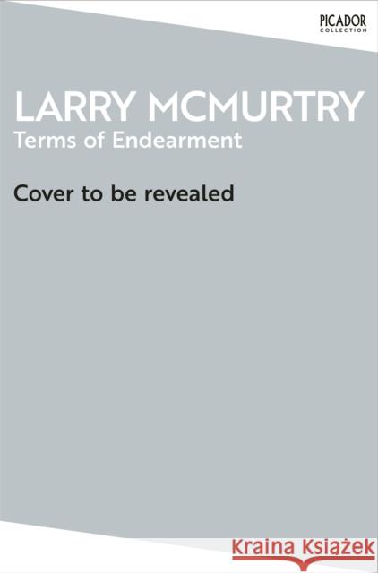 Terms of Endearment Larry McMurtry 9781035097845 Pan Macmillan