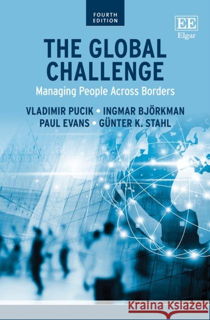 The Global Challenge: Managing People Across Borders Stahl, Gunter K. 9781035300716 Edward Elgar Publishing Ltd