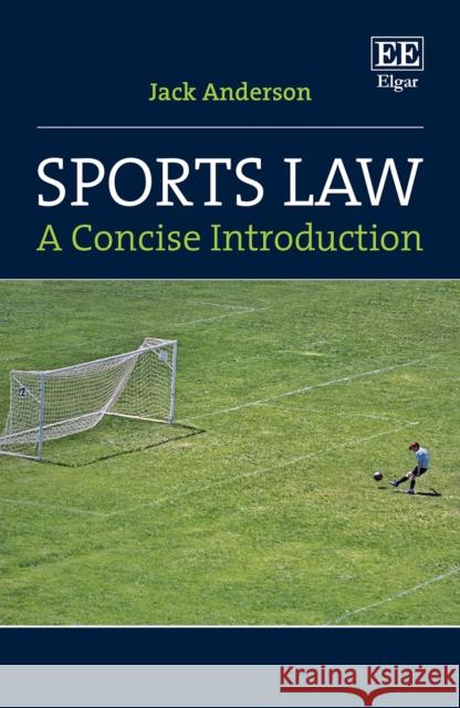 Sports Law: A Concise Introduction Jack Anderson 9781035302123