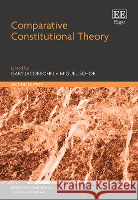 Comparative Constitutional Theory Gary Jacobsohn, Miguel Schor 9781035306404