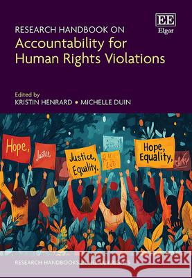 Research Handbook on Accountability for Human Rights Violations Kristin Henrard, Michelle Duin 9781035306923