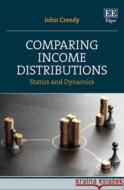 Comparing Income Distributions: Statics and Dynamics John Creedy 9781035307326