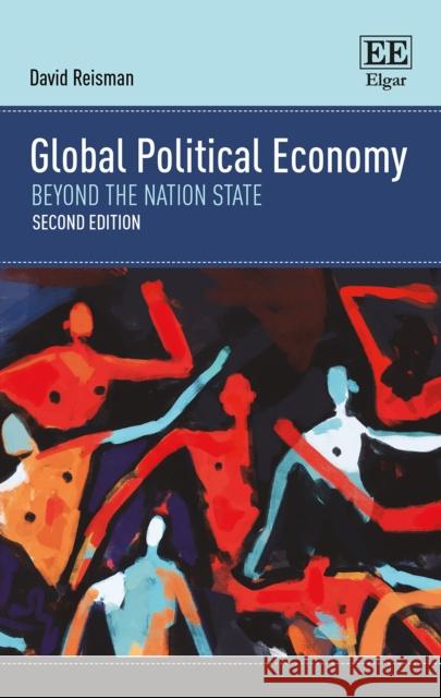 Global Political Economy David Reisman 9781035307401 Edward Elgar Publishing Ltd