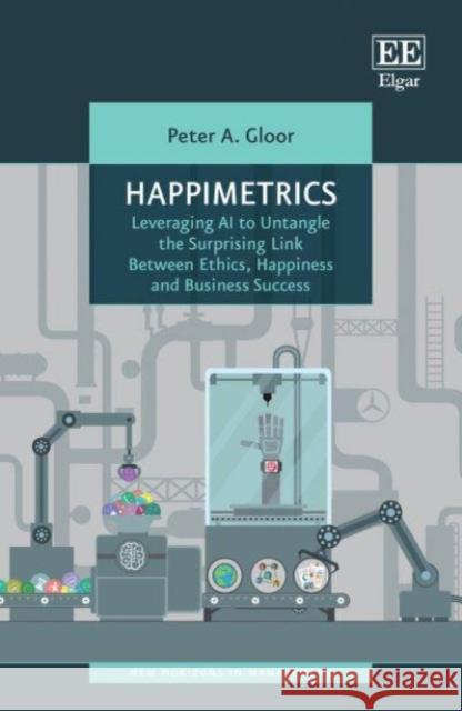 Happimetrics Peter A. Gloor 9781035312153