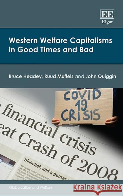 Western Welfare Capitalisms in Good Times and Bad John Quiggin 9781035312290 Edward Elgar Publishing Ltd