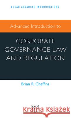 Advanced Introduction to Corporate Governance Law and Regulation Cheffins, Brian R. 9781035316311