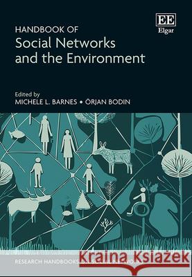 Handbook of Social Networks and the Environment Michele L. Barnes, Örjan Bodin 9781035318742