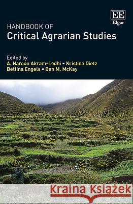 Handbook of Critical Agrarian Studies A. H. Akram–lodhi, Kristina Dietz, Bettina Engels 9781035318889