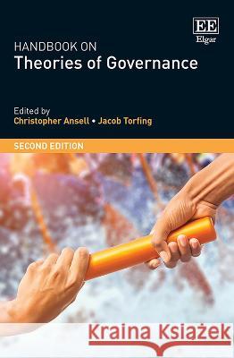 Handbook on Theories of Governance – Second Edition Christopher Ansell, Jacob Torfing 9781035323692