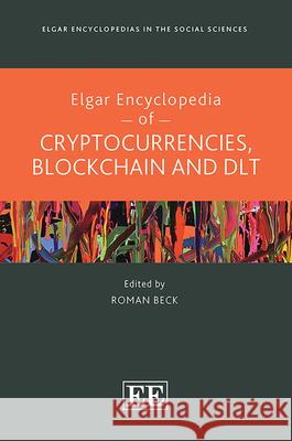 Elgar Encyclopedia of Cryptocurrencies, Blockchain and DLT Roman Beck 9781035339952