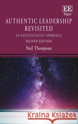 Authentic Leadership Revisited – An Existentialist Approach, Second Edition Neil Thompson 9781035340217