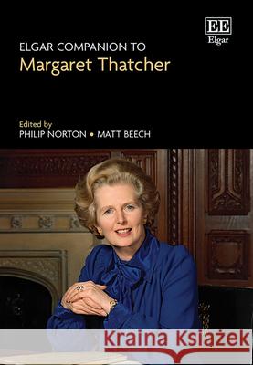 Elgar Companion to Margaret Thatcher Philip Norton, Matt Beech 9781035345304 