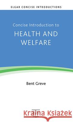 Concise Introduction to Health and Welfare Bent Greve 9781035359134