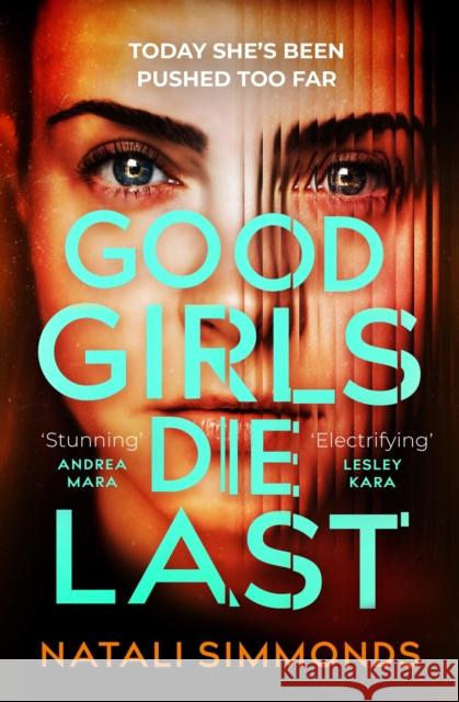 Good Girls Die Last: an 'Impossible to put down' thriller Natali Simmonds 9781035400140