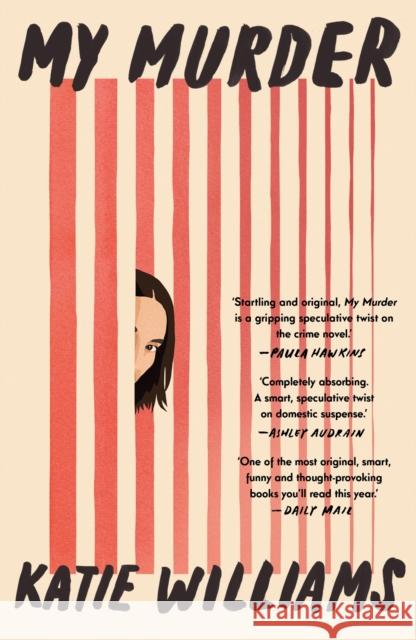 My Murder: an absorbing thriller with a shocking twist you won't see coming Katie Williams 9781035400812