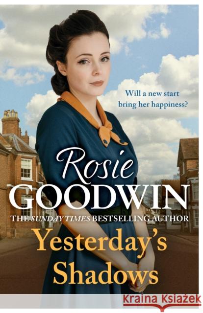 Yesterday's Shadows: A gripping saga of new beginnings and new dangers Rosie Goodwin 9781035403103 Headline Publishing Group