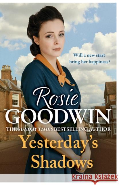 Yesterday's Shadows: A gripping saga of new beginnings and new dangers Rosie Goodwin 9781035403103