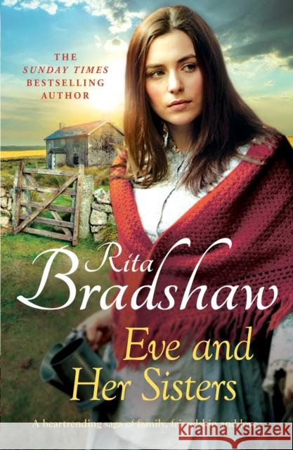 Eve and her Sisters: An utterly compelling, dramatic and heart-breaking saga Rita Bradshaw 9781035403158