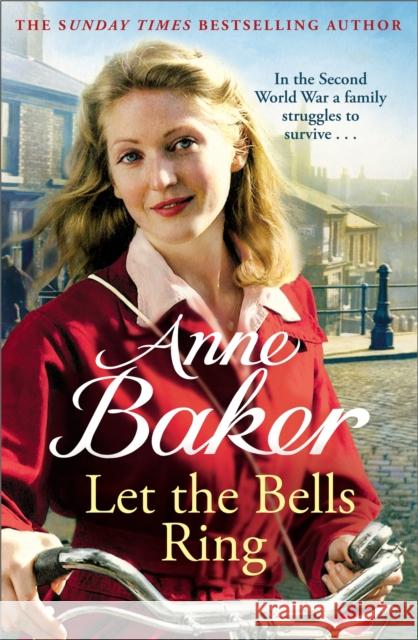 Let The Bells Ring: A gripping wartime saga of family, romance and danger Anne Baker 9781035403592