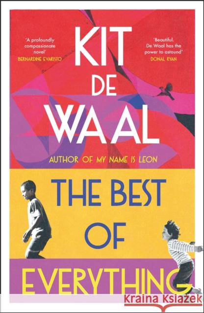 The Best of Everything: A heartwarming story of kindness and found family from the author of My Name is Leon Kit de Waal 9781035404797