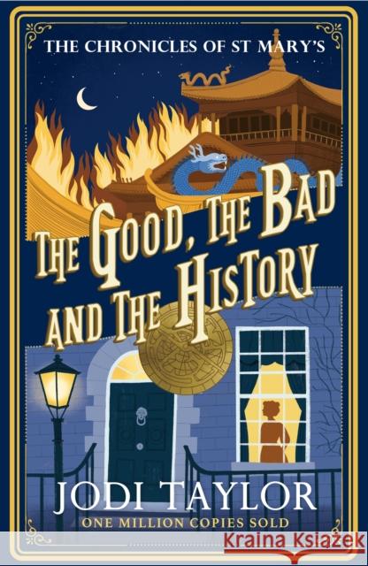 The Good, The Bad and The History Jodi Taylor 9781035404933 Headline Publishing Group