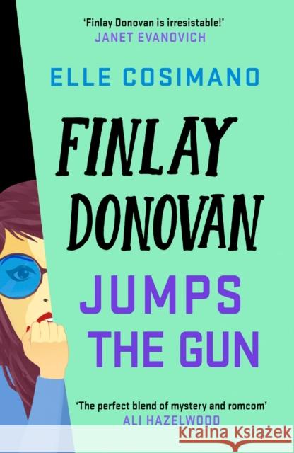 Finlay Donovan Jumps the Gun: the instant New York Times bestseller! Elle Cosimano 9781035405152