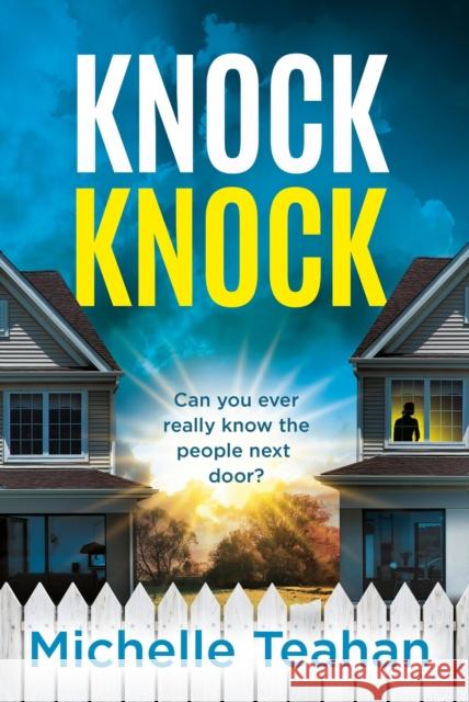 Knock Knock: An addictive and unmissable thriller with a KILLER twist! Michelle Teahan 9781035405640 Headline Publishing Group