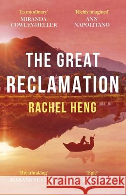 The Great Reclamation: 'Every page pulses with mud and magic' Miranda Cowley Heller  9781035406340 Headline Publishing Group