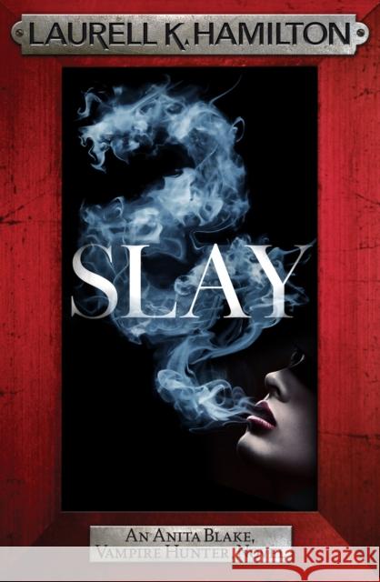 Slay: Anita Blake 30 Laurell K. Hamilton 9781035406456